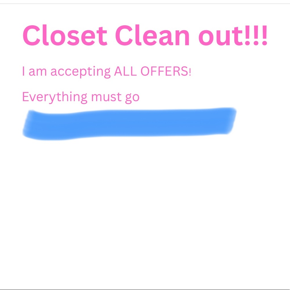 I’M ACCEPTING ALL OFFERS RIGHT NOW!!